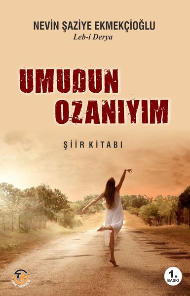 Umudun Ozanıyım Nevin Şaziye Ekmekcioğlu