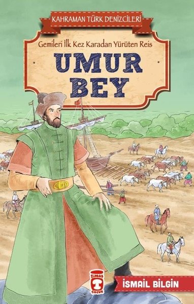 Umur Bey - Kahraman Türk Denizcileri İsmail Bilgin