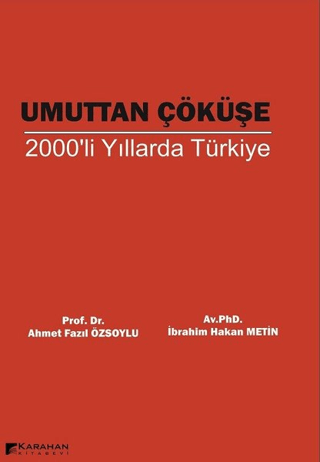 Umuttan Çöküşe 2000'li Yıllarda Türkiye