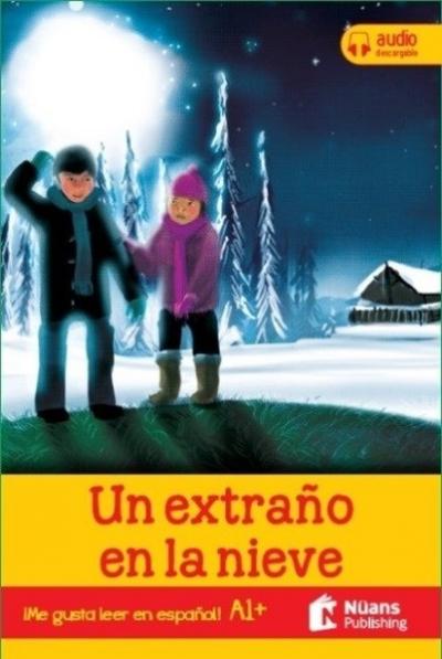 Un Extrano En La Nieve +Audio Descargable A1+ (Me Gusta Leer En Espano
