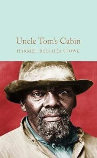 Uncle Tom's Cabin  Harriet Beecher Stowe