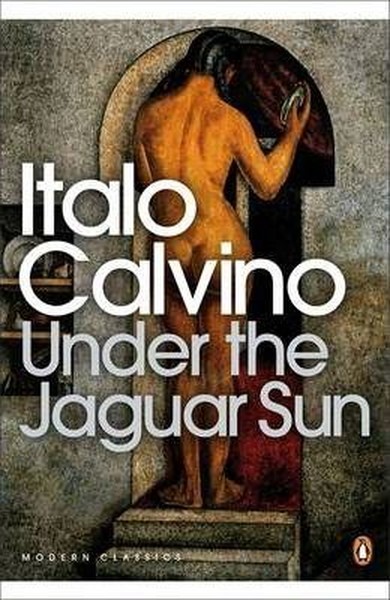Under the Jaguar Sun Italo Calvino