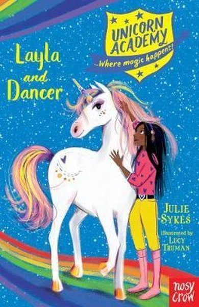 Unicorn Academy: Layla and Dancer (Unicorn Academy: Where Magic Happen