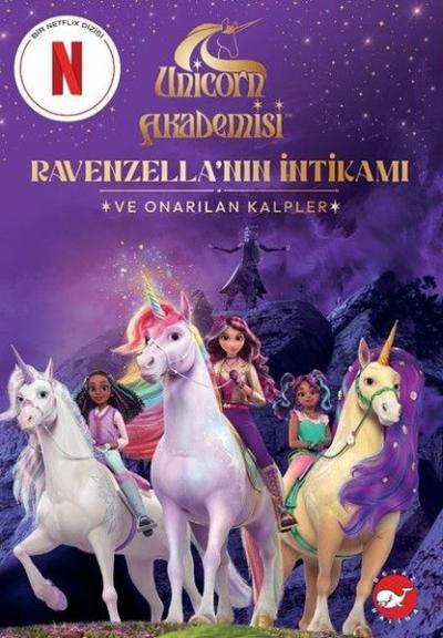 Unicorn Akademisi - Ravenzella'nın İntikamı ve Onarılan Kalpler