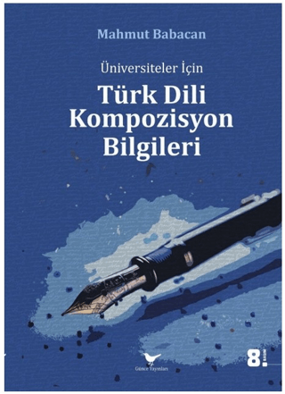 Üniversiteler için Türk Dili Kompozisyon Bilgileri
