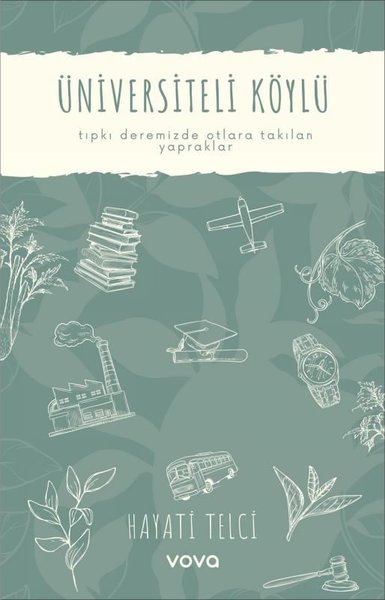 Üniversiteli Köylü - Tıpkı Deremizde Otlara Takılan Yapraklar