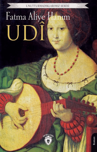 Unutturmadıklarımız Serisi - Udi