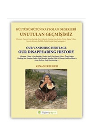 Unutulan Geçmişimiz: Kültürümüzün Kaybolan Değerleri