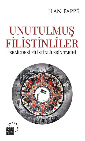 Unutulmuş Filistinler - İsraildeki Filistinlilerin Tarihi