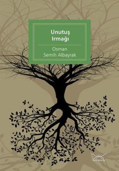 Unutuş Irmağı Osman Semih Albayrak