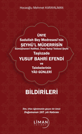 Ünye Sadullah Bey Medresesi'nin Şeyhül Müderrisin Gümüşhane Halifesi, Ünye Nakşi Tekkesi Şeyhi Taşlızade Yusuf Bahri Efendi Ve Talebelerinin Yad Günleri