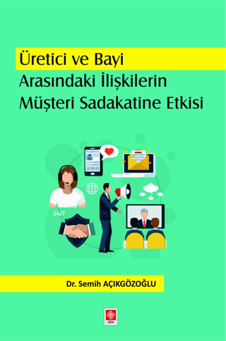 Üretici ve Bayi Arasındaki İlişkilerin Müşteri Sadakatine Etkisi