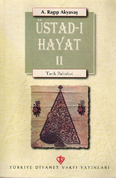 Üstad-ı Hayat - Tarih Bahisleri 2