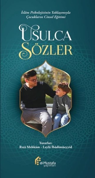 Usulca Sözler - İslam Psikolojisinin Yaklaşımıyla Çocukların Cinsel Eğitimi (Ciltli)