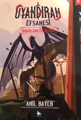 Uyandıran Efsanesi 4 - Korkuların En Büyüğü