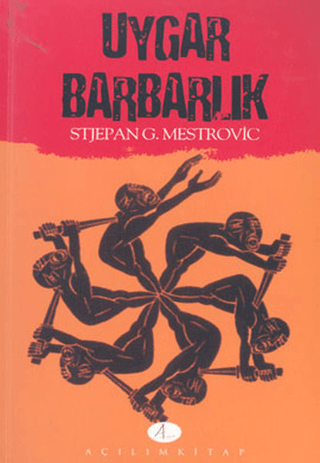 Uygar Barbarlık %34 indirimli Stjepan G. Mestrovic