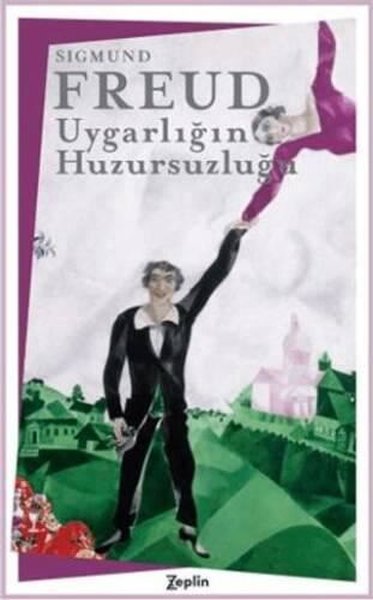 Uygarlığın Huzursuzluğu Sigmund Freud