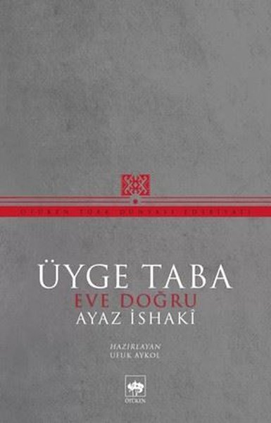 Üyge Taba-Eve Doğru