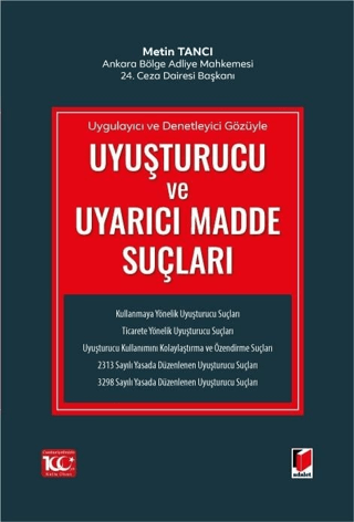 Uygulayıcı ve Denetleyici Gözüyle Uyuşturucu ve Uyarıcı Madde Suçları (Ciltli)