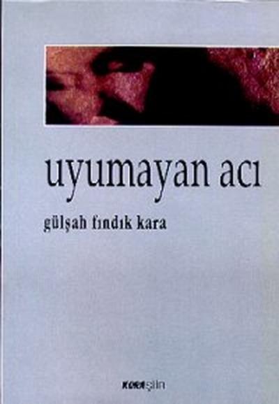 Uyumayan Acı