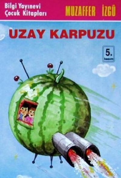 Uzay Karpuzu Muzaffer İzgü