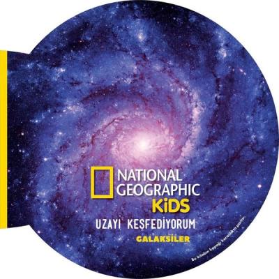 Uzayı Keşfediyorum: Galaksiler - National Geographic Kids (Ciltli)