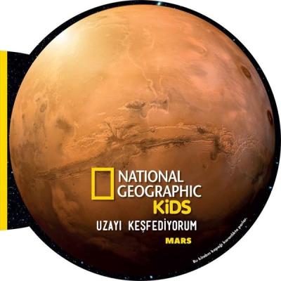 Uzayı Keşfediyorum: Mars - National Geographic Kids (Ciltli)
