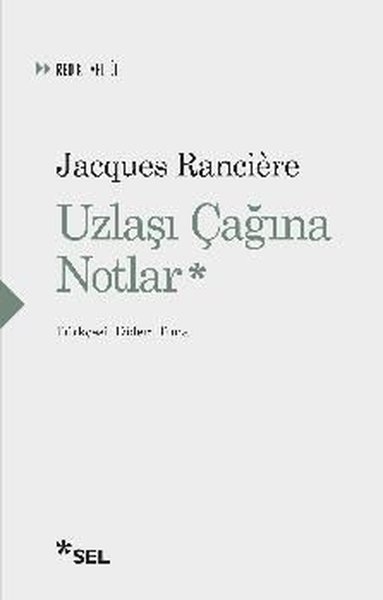 Uzlaşı Çağına Notlar Jacques Ranciere