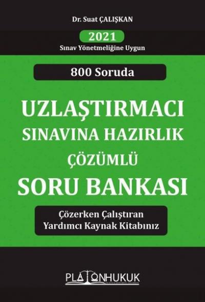 Uzlaştırmacı Sınavına Hazırlık Çözümlü Soru Bankası