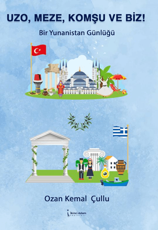 Uzo, Meze, Komşu Ve Biz!