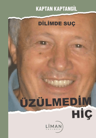Üzülmedim Hiç Kaptan Kaptangil