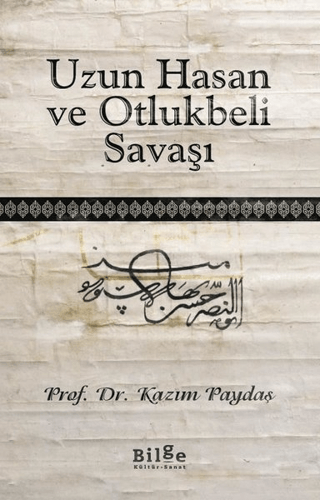 Uzun Hasan ve Otlukbeli Savaşı