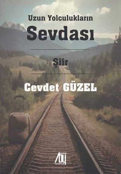 Uzun Yolculukların Sevdası