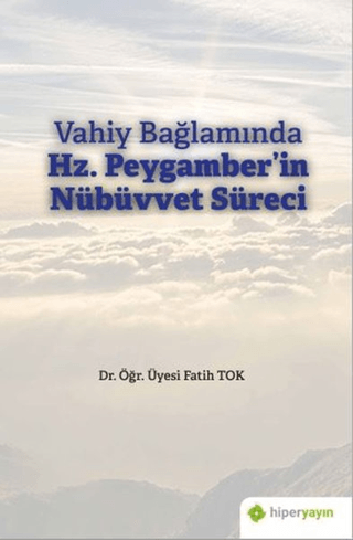 Vahiy Bağlamında Hz. Peygamber’in Nübüvvet Süreci