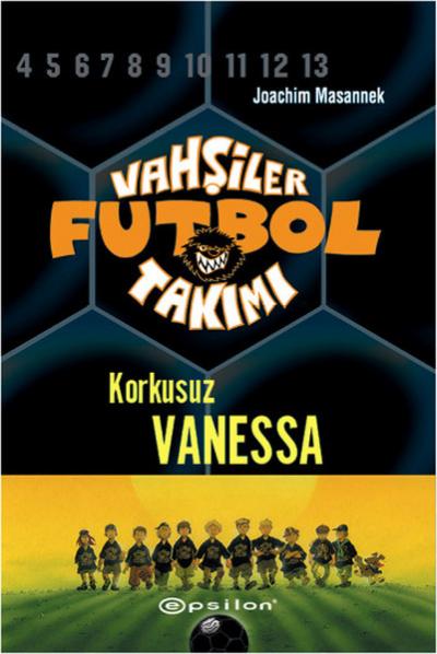 Vahşiler Futbol Takımı 3-Korkusuz Vanessa