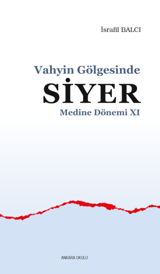 Vahyin Gölgesinde Siyer Medine Dönemi 11