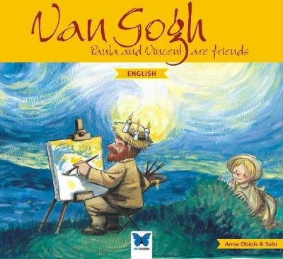 Van Gogh - Paula and Vincent are Friends Anna Obiols