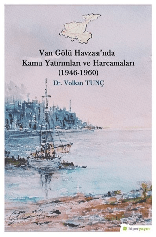 Van Gölü Havzası’nda Kamu Yatırımları ve Harcamaları (1946-1960)