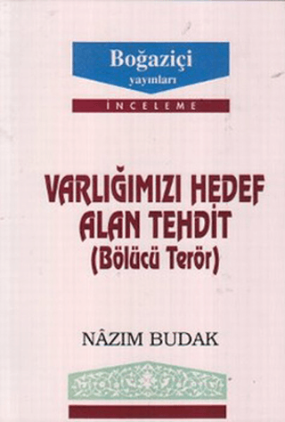 Varlığımızı Hedef Alan Tehdit (Bölücü Terör)