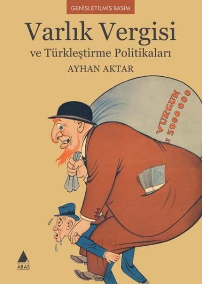 Varlık Vergisi ve Türkleştirme Politikaları Ayhan Aktar