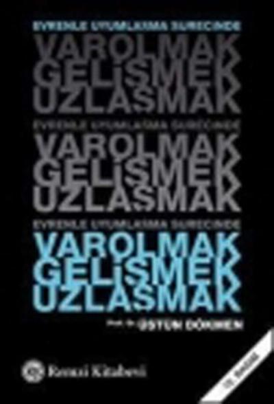 Varolmak,Gelişmek,Uzlaşmak Üstün Dökmen