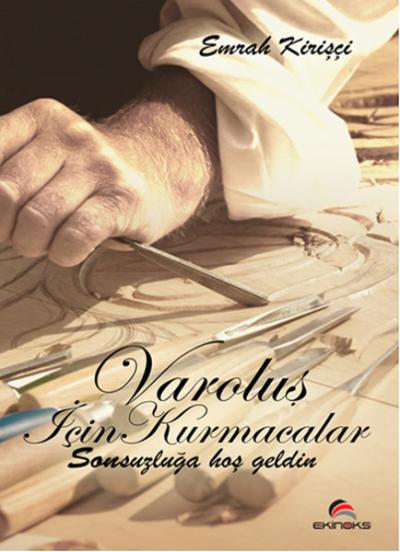Varoluş İçin Kurmacalar