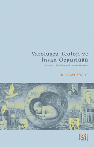 Varoluşçu Teoloji ve İnsan Özgürlüğü