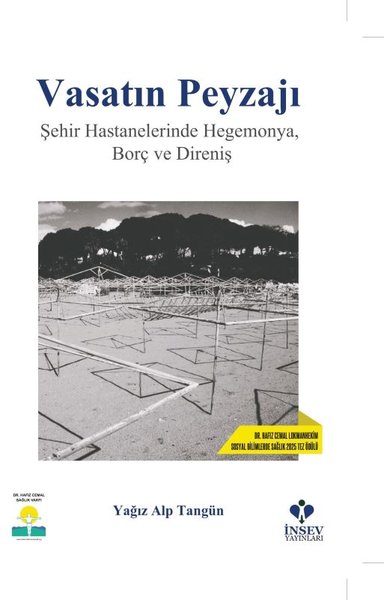 Vasatın Peyzajı: Şehir Hastanelerinde Hegemonya, Borç ve Direniş