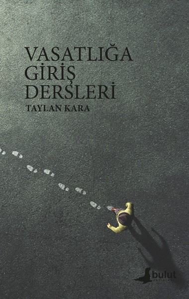 Vasatlığa Giriş Dersleri Taylan Kara