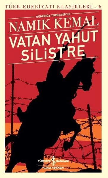 Vatan Yahut Silistre - Türk Edebiyatı Klasikleri 6 Namık Kemal