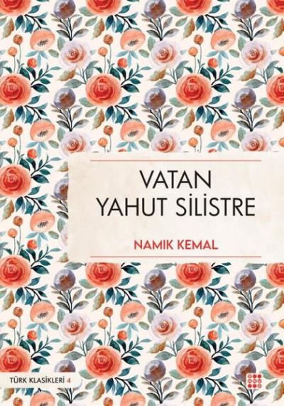Vatan Yahut Silistre - Türk Klasikleri 4 Namık Kemal