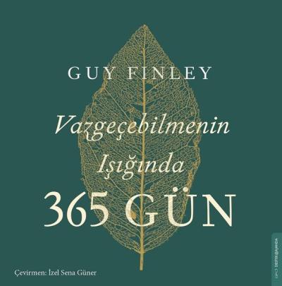 Vazgeçebilmenin Işığında 365 Gün Guy Finley