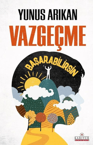 Vazgeçme Başarabilirsin