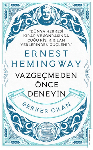 Vazgeçmeden önce Deneyin - Ernest Hemingway